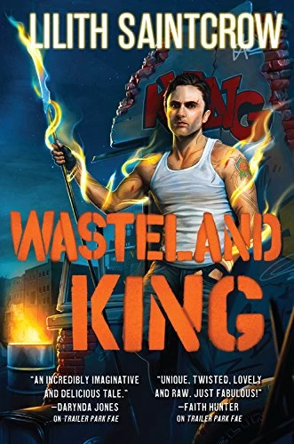 Wasteland King (Gallow and Ragged #3) by Lilith Saintcrow