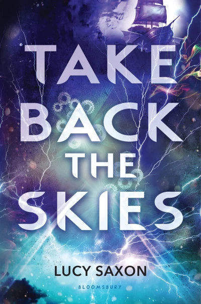 Take Back the Skies (Tellus #1) by Lucy Saxon