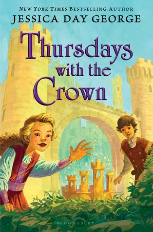 Thursdays with the Crown (Castle Glower #3) by Jessica Day George