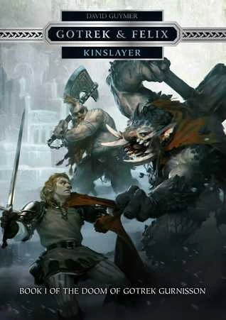 Kinslayer (The Doom of Gotrek Gurnisson #1) by David Guymer