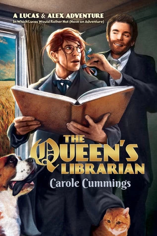 The Queen's Librarian (Lucas & Alex Adventures #1) by Carole Cummings