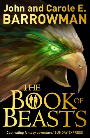 The Book of Beasts (Hollow Earth #3) by John Barrowman, Carole E. Barrowman
