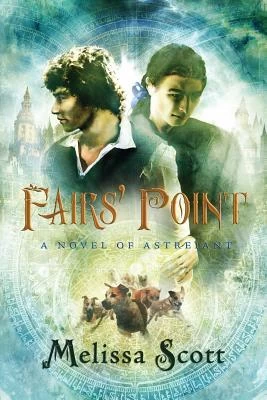 Fairs' Point (Astreiant #3) by Melissa Scott