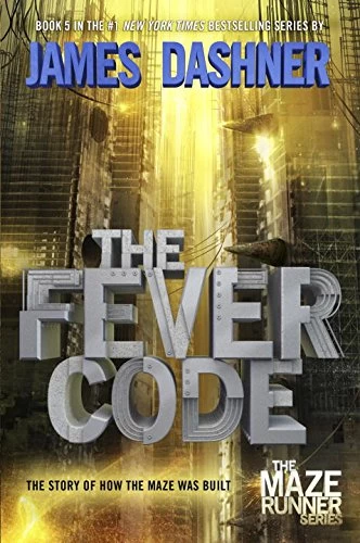 The Fever Code (The Maze Runner Series) by James Dashner