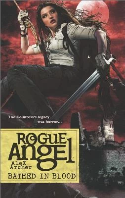 Bathed in Blood (Rogue Angel #53) by Alex Archer