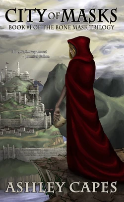 City of Masks (The Bone Mask Trilogy #1) by Ashley Capes