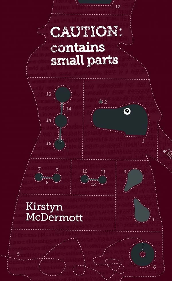 Caution: Contains Small Parts by Kirstyn McDermott