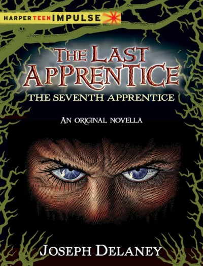 The Seventh Apprentice (The Wardstone Chronicles) by Joseph Delaney
