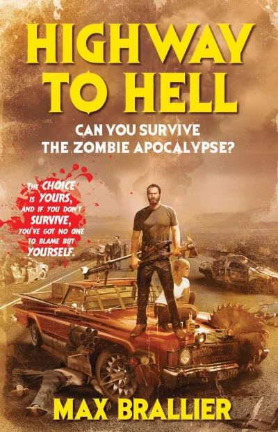 Highway to Hell (Can You Survive the Zombie Apocalypse? #2) by Max Brallier