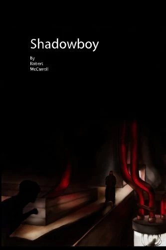 Shadowboy (Tarnished Sterling #1) by Robert McCarroll