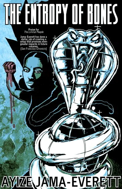 The Entropy of Bones (The Liminal People) by Ayize Jama-Everett
