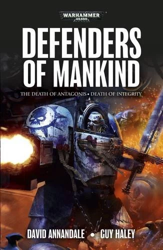Defenders of Mankind (Warhammer 40,000) by Guy Haley, David Annandale