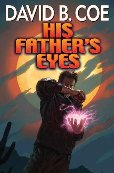 His Father's Eyes (The Case Files of Justis Fearsson #2) by David B. Coe