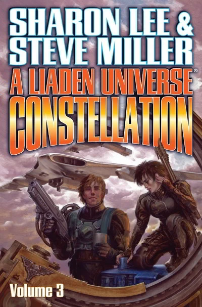 A Liaden Universe Constellation: Volume Three (A Liaden Universe Constellation #3) by Steve Miller, Sharon Lee