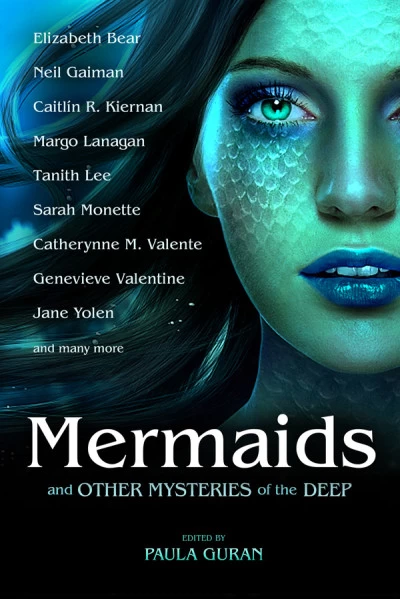 Mermaids and Other Mysteries of the Deep by Paula Guran
