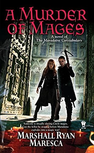 A Murder of Mages (Maradaine Constabulary #1) by Marshall Ryan Maresca