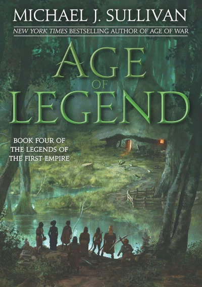 Age of Legend (The Legends of the First Empire #4) by Michael J. Sullivan