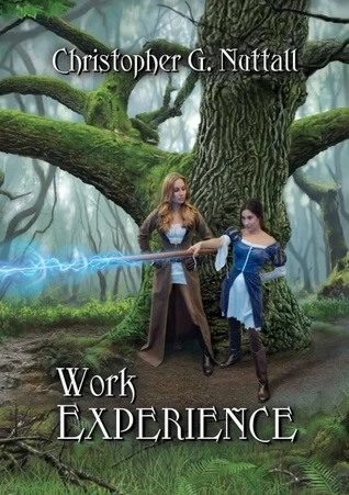 Work Experience (Schooled in Magic #4) by Christopher Nuttall