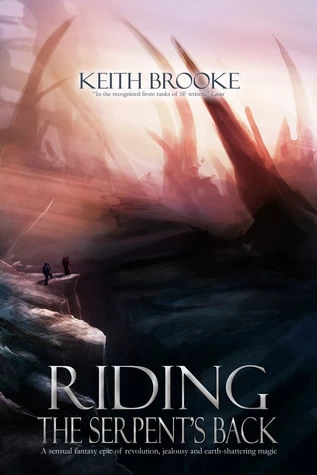 Riding the Serpent's Back by Keith Brooke