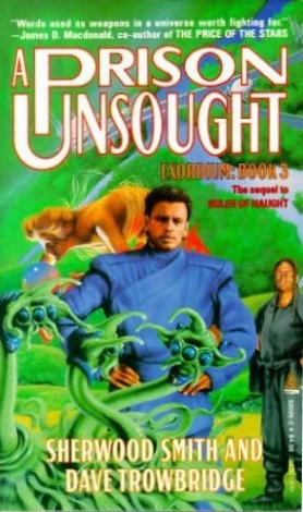 A Prison Unsought (Exordium #3) by Sherwood Smith, Dave Trowbridge