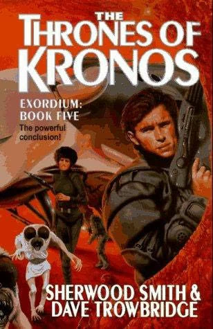 The Thrones of Kronos (Exordium #5) by Sherwood Smith, Dave Trowbridge