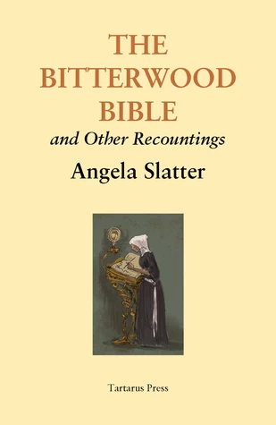 The Bitterwood Bible and Other Recountings