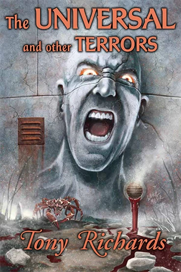 The Universal and Other Terrors by Tony Richards