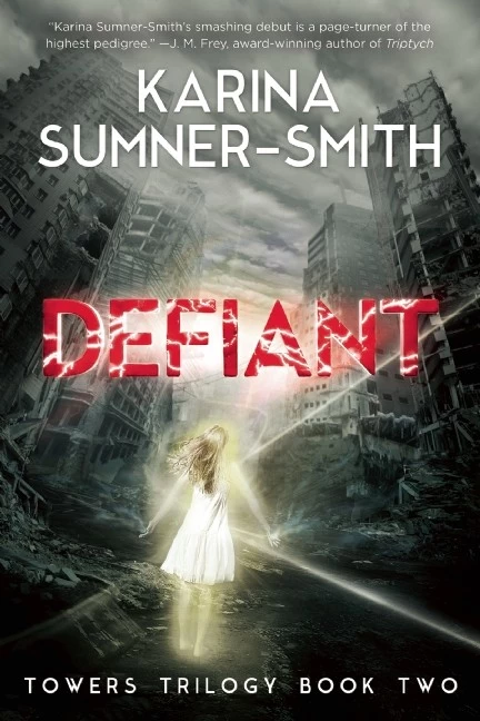 Defiant (Towers Trilogy #2) by Karina Sumner-Smith