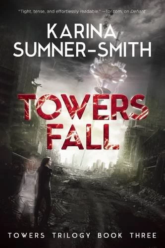 Towers Fall (Towers Trilogy #3) by Karina Sumner-Smith