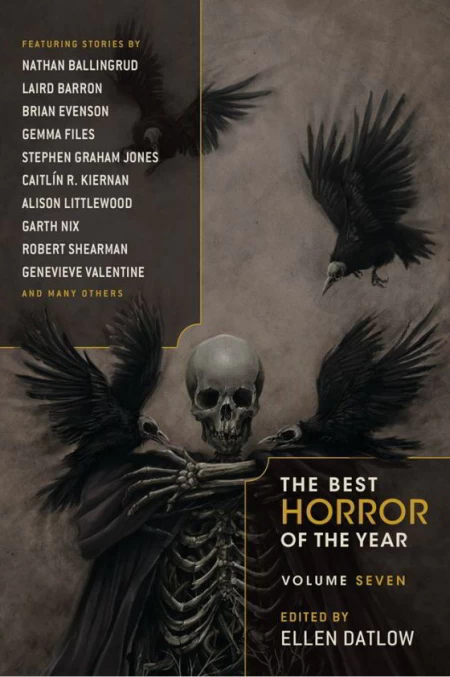 The Best Horror of the Year: Volume Seven (The Best Horror of the Year #7) by Ellen Datlow