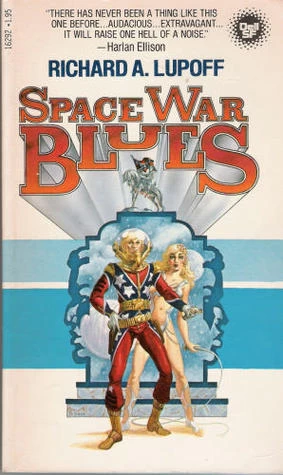 Space War Blues by Richard A. Lupoff