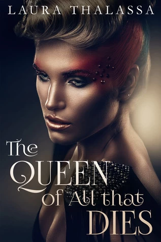 The Queen of All that Dies (The Fallen World #1) by Laura Thalassa