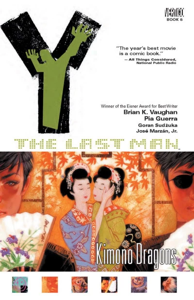 Y: The Last Man, Volume 8: Kimono Dragons (Y: The Last Man #8) by Brian K. Vaughan, Pia Guerra, José Marzán, Jr., Goran Sudžuka