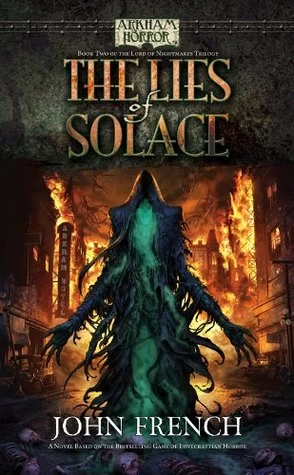 The Lies of Solace (Arkham Horror) by John French