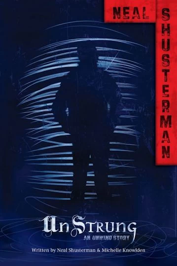 UnStrung by Neal Shusterman, Michelle Knowlden