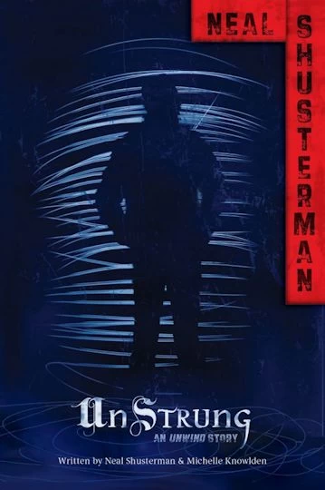 UnStrung (Unwind) by Neal Shusterman, Michelle Knowlden