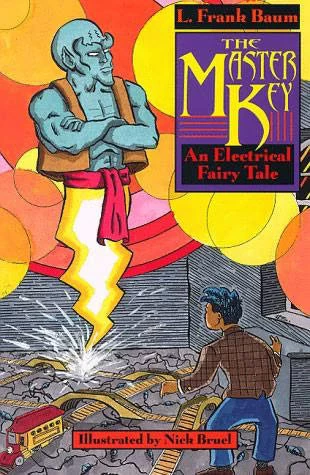 The Master Key: An Electrical Fairy Tale by L. Frank Baum