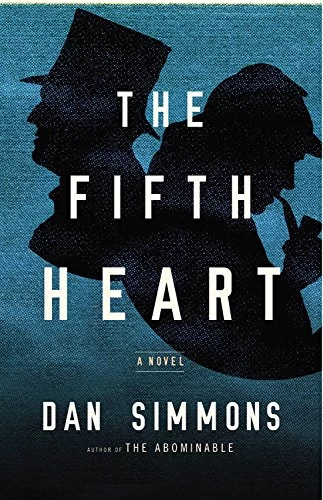 The Fifth Heart by Dan Simmons
