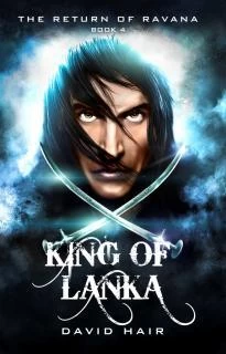 King of Lanka (The Return of Ravana #4) by David Hair