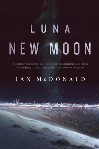 Luna: New Moon (Luna #1) by Ian McDonald