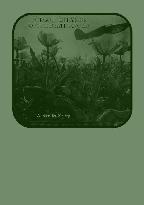 Forgotten Hymns of the Death Angels by Alexander Zelenyj