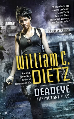 Dedeye (The Mutant Files #1) by William C. Dietz