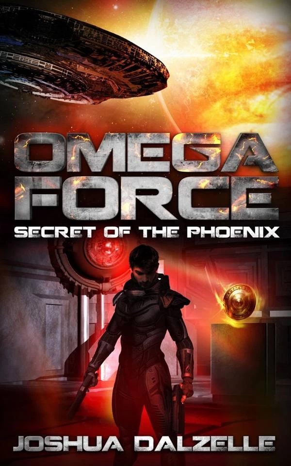 Secret of the Phoenix (Omega Force #6) by Joshua Dalzelle