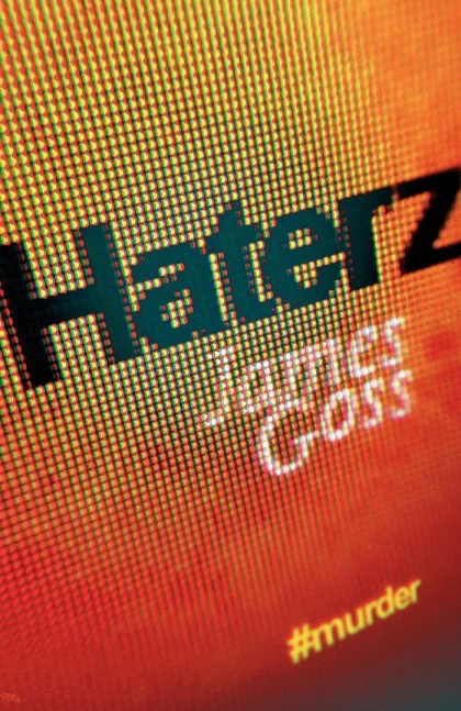 Haterz by James Goss