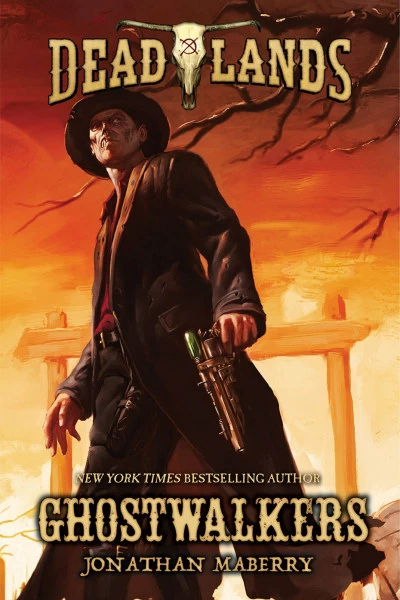 Ghostwalkers (Deadlands #1) by Jonathan Maberry