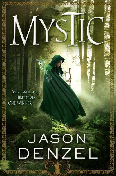 Mystic (The Mystic Trilogy #1) by Jason Denzel