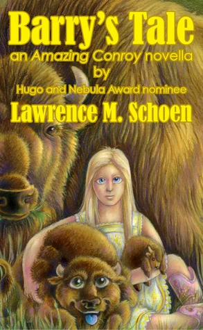 Barry's Tale (Conroyverse) by Lawrence M. Schoen