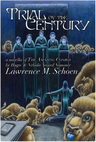 Trial of the Century (Conroyverse) by Lawrence M. Schoen