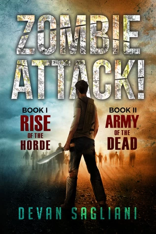 Zombie Attack!: Book I: Rise of the Horde / Book II: Army of the Dead
