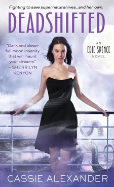 Deadshifted (Edie Spence #4) by Cassie Alexander